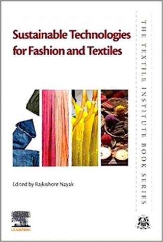 Книга Sustainable Technologies for Fashion and Textiles Rajkishore Nayak