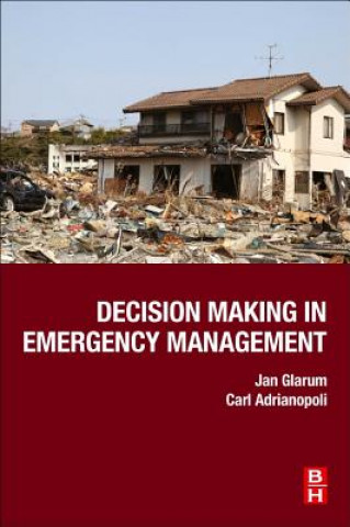 Kniha Decision Making in Emergency Management Jan Glarum