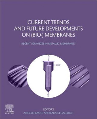 Książka Current Trends and Future Developments on (Bio-) Membranes Angelo Basile