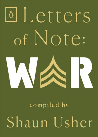 Kniha Letters of Note: War Shaun Usher