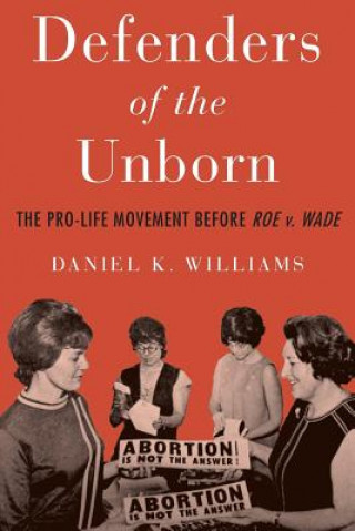 Kniha Defenders of the Unborn Daniel K. Williams