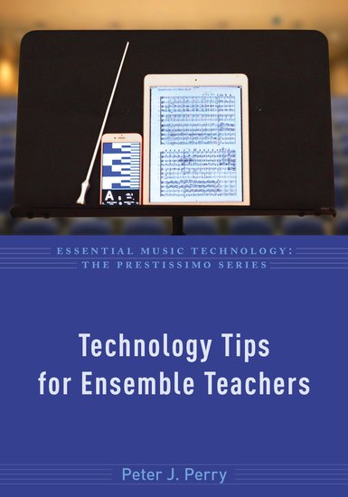 Книга Technology Tips for Ensemble Teachers Peter J. Perry