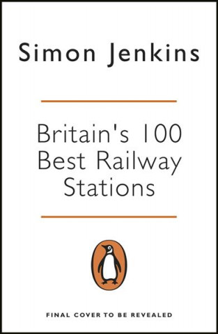 Kniha Britain's 100 Best Railway Stations Simon Jenkins