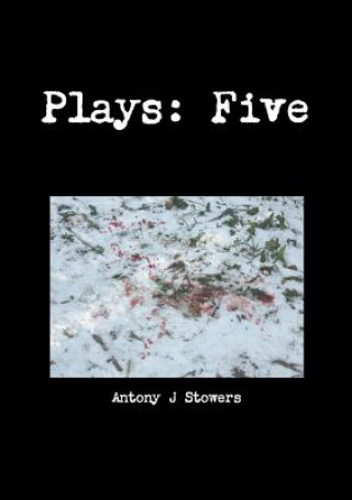 Buch Plays Antony J. Stowers