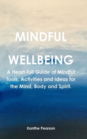 Kniha Mindful ~ Wellbeing Xanthe Pearson