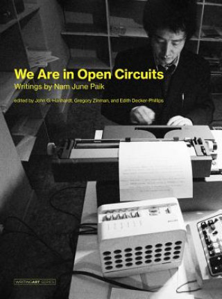Kniha We Are in Open Circuits Nam June Paik