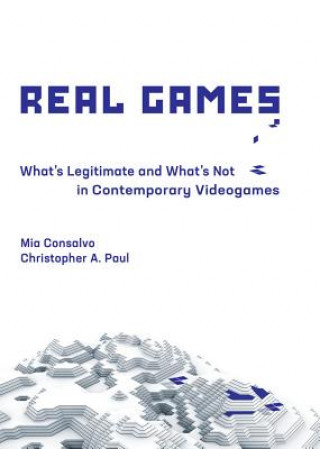 Kniha Real Games Mia Consalvo