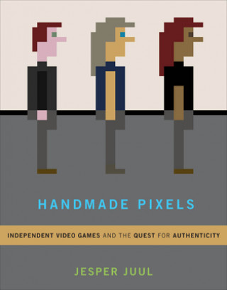 Kniha Handmade Pixels Jesper Juul