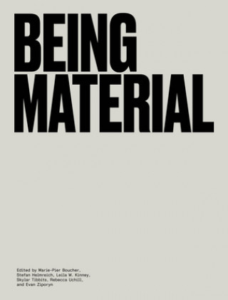 Könyv Being Material Marie-Pier Boucher