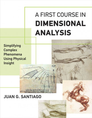 Knjiga First Course in Dimensional Analysis Juan G. Santiago