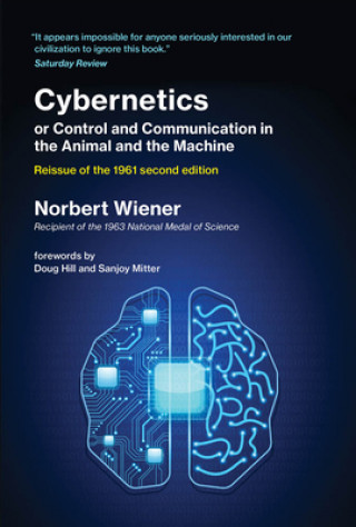 Carte Cybernetics or Control and Communication in the Animal and the Machine Norbert Wiener