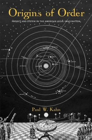 Kniha Origins of Order Paul W. Kahn