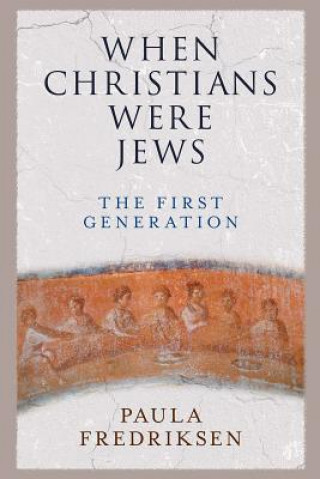 Könyv When Christians Were Jews Paula Fredriksen