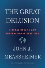 Könyv Great Delusion John J. Mearsheimer