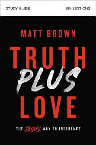 Książka Truth Plus Love Study Guide Matt Brown