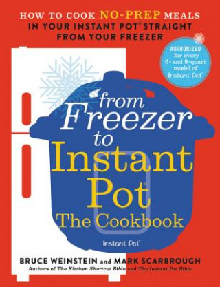 Kniha From Freezer to Instant Pot: The Cookbook Bruce Weinstein