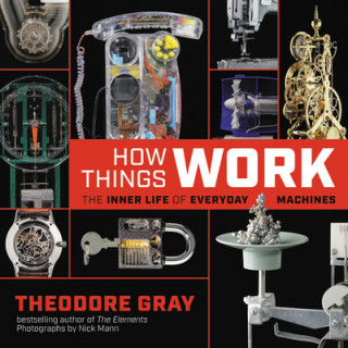 Книга How Things Work Theodore Gray