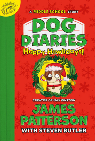 Książka Dog Diaries: Happy Howlidays: A Middle School Story James Patterson