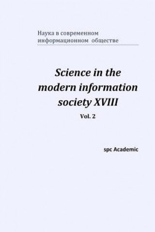 Carte Science in the modern information society XVIII. Vol. 2 Spc Academic