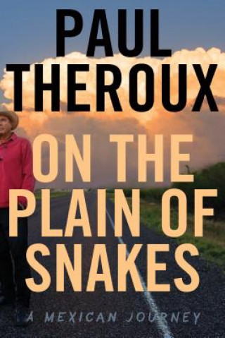 Könyv On The Plain Of Snakes Paul Theroux