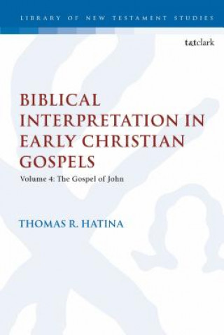 Kniha Biblical Interpretation in Early Christian Gospels Thomas R. Hatina