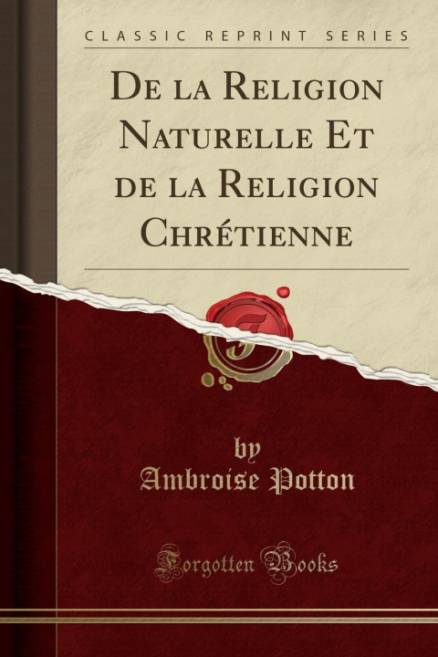 Carte Potton, A: La Religion Naturelle Et de la Religion Chrétienn Ambroise Potton
