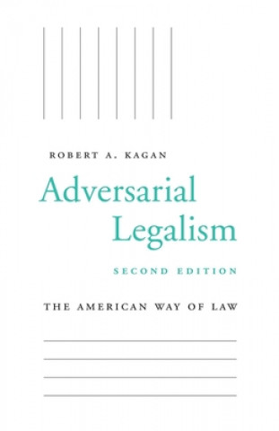 Könyv Adversarial Legalism Robert A. Kagan
