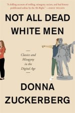 Kniha Not All Dead White Men Donna Zuckerberg