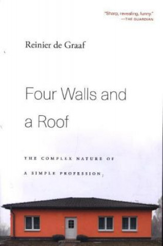 Książka Four Walls and a Roof Reinier de Graaf