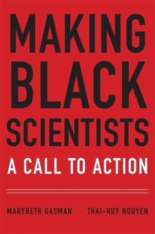 Kniha Making Black Scientists Marybeth Gasman