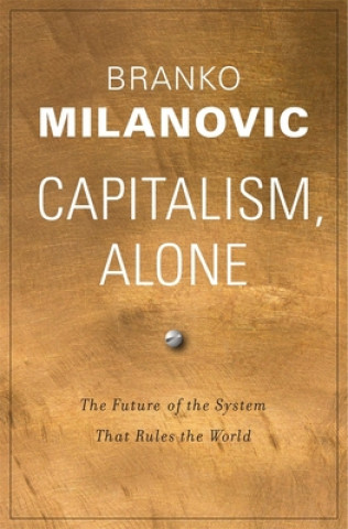 Kniha Capitalism, Alone Branko Milanovic