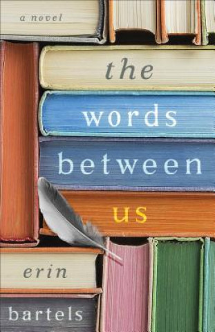 Livro Words between Us - A Novel Erin Bartels