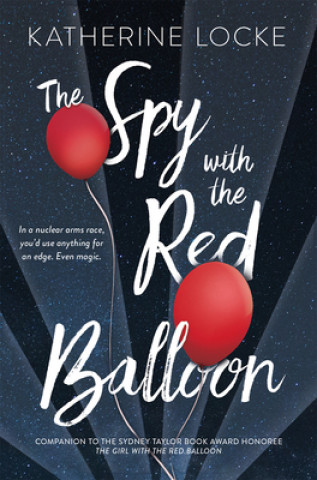 Книга Spy with the Red Balloon Katherine Locke
