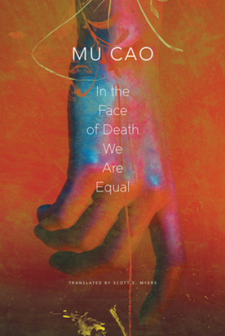 Kniha In the Face of Death We Are Equal Mu Cao