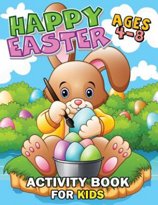 Książka Happy Easter Activity Book for Kids Ages 4-8: Easy and Fun Workbook for Kids Rocket Publishing