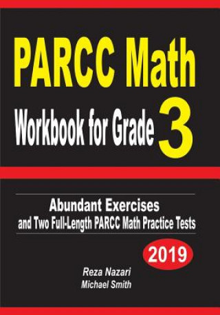 Kniha PARCC Math Workbook for Grade 3: Abundant Exercises and Two Full-Length PARCC Math Practice Tests Reza Nazari