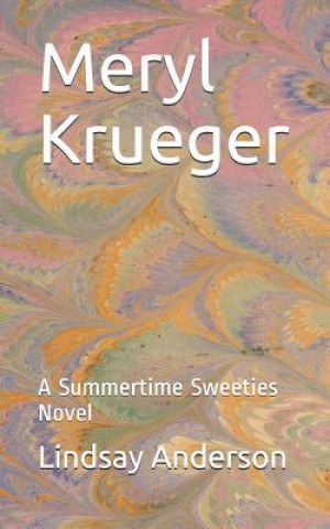 Livre Meryl Krueger: A Summertime Sweeties Novel Lindsay Anderson