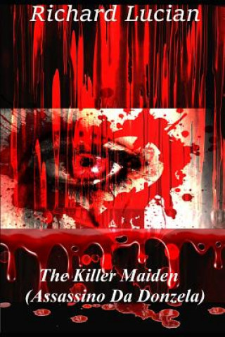 Kniha The Killer Maiden (Assassino Da Donzela) Richard Lucian