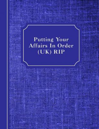 Книга Putting Your Affairs in Order (Uk): Rip Shayley Stationery Books