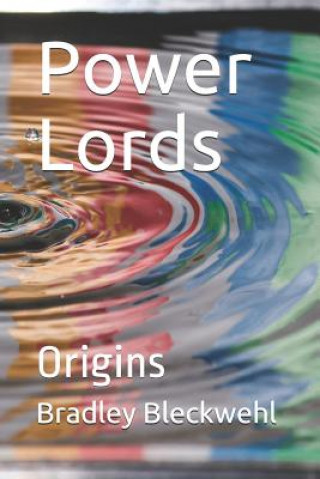 Kniha Power Lords: Origins Bradley Bleckwehl