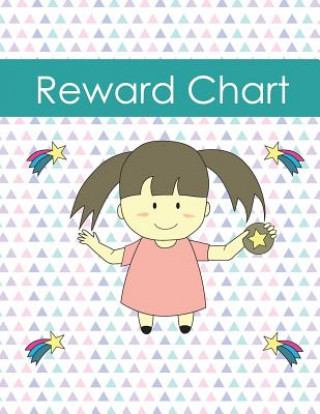 Könyv Reward Chart: Encouraging Behavior for Your Child Teresa a. Goodwin
