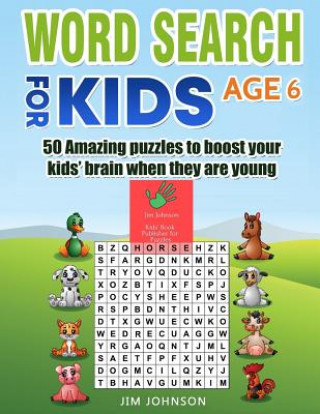 Książka Word Search for Kids Age 6 - 50 Amazing Puzzles to Boost Your Kids' Brain When They Are Young Jim Johnson