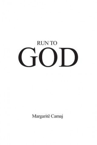 Buch Run to God Margarite Camaj