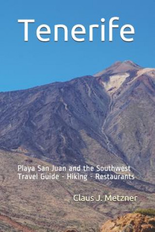Book Tenerife: Playa San Juan and the Southwest of Tenerife Paula M. Metzner