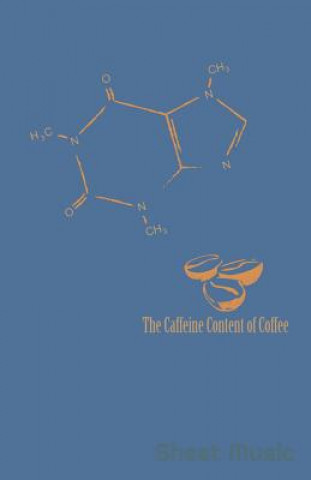 Kniha The Caffeine Content of Coffee Sheet Music Zone Creative Journals
