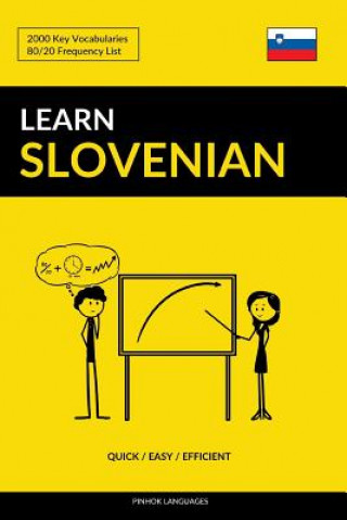 Könyv Learn Slovenian - Quick / Easy / Efficient Pinhok Languages