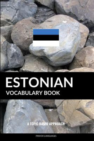 Könyv Estonian Vocabulary Book Pinhok Languages