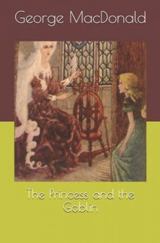 Kniha The Princess and the Goblin George Macdonald