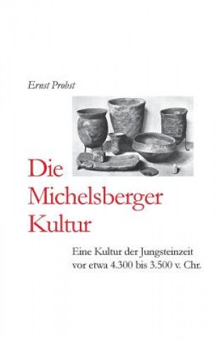 Kniha Michelsberger Kultur Ernst Probst