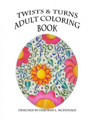 Carte Twists & Turns Adult Coloring Book Deborah L. McDonald